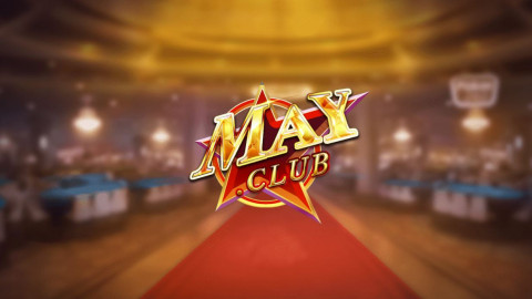 May club – Game bài hoàng gia số 1